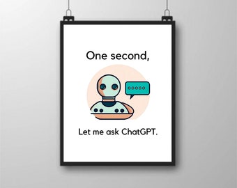 Let Me Ask ChatGPT Wall Art: AI Printable (Digital Download)