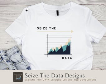 Camiseta Seize the Data, camiseta Data Enthusiast, camiseta de presente para programador, camiseta de codificação, camiseta de ciência da computação, vestuário de engenheiro de software