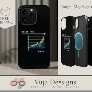 May include: Black phone case with the text "SEIZE THE DATA" and a graph design. The case is shown on a wooden surface with two other black phone cases in the background. The cases are described as "Tough, MagSage Cases".