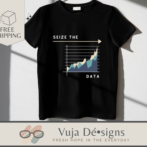 May include: Black t-shirt with a white graphic of a line chart with the text "Seize the Data" above the chart.