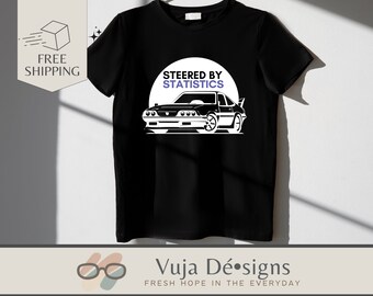 Steered by Statistics T-Shirt: Data Analyst Gift