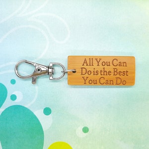 All You Can Do Is The Best You Can Do Bamboo Keychain - Laser Engraved - Etched