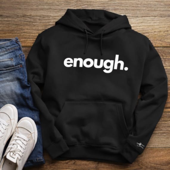 Enough. Statement Hoodie – Minimalist Unisex Pullover
