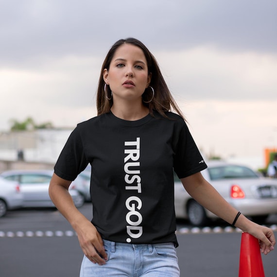 Trust God T-Shirt – Faith-Based Statement Tee