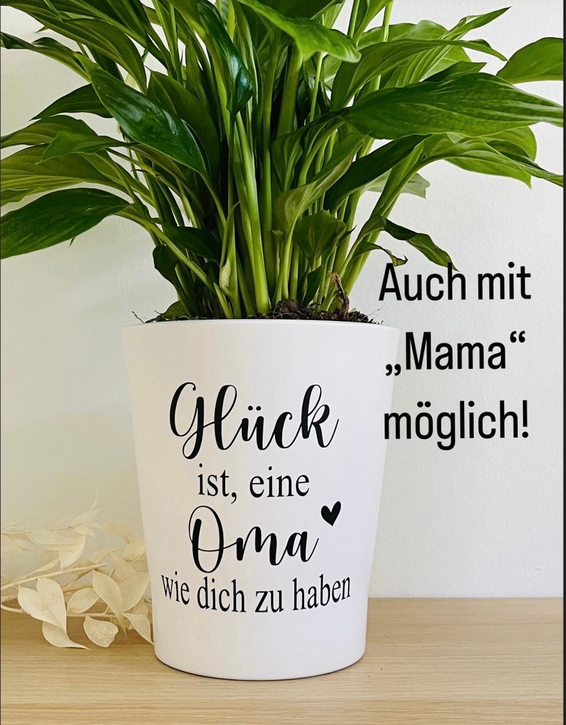 Blumentopf inkl. Schriftzug Glück ist eine Oma wie dich zu haben in deiner Wunschfarbe perfektes Geschenk für die Oma Bild 1