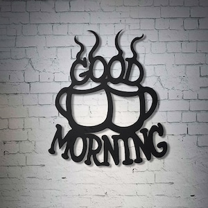 Good Morning Metal Coffee Sign, Sign for Kitchen, Kitchen wall Decor , Farmhouse rustic Coffee sign, Metal Coffee Bar Sign, Mancave gift