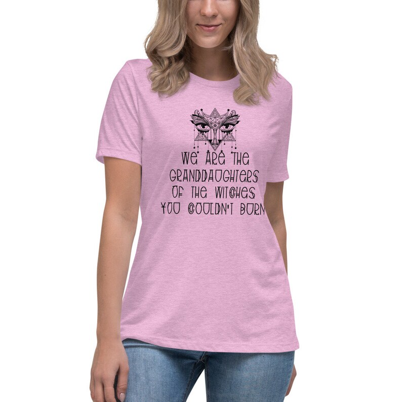 Women/'s Relaxed T-Shirt We are the Granddaughters of the Witches