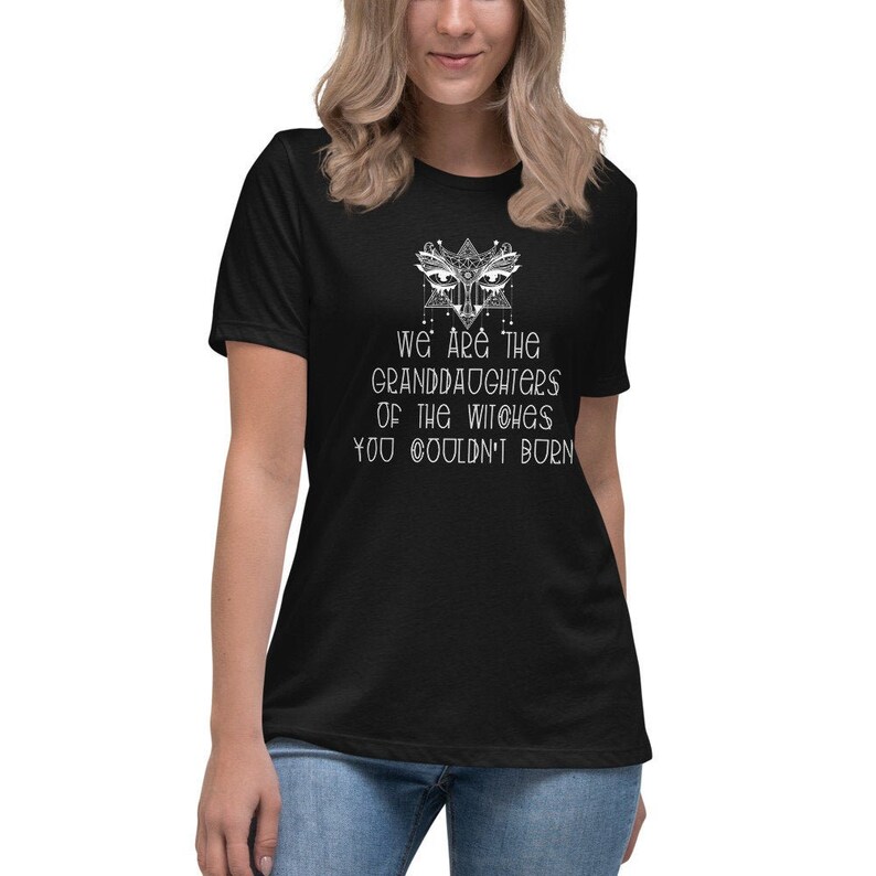 Women/'s Relaxed T-Shirt We are the Granddaughters of the Witches