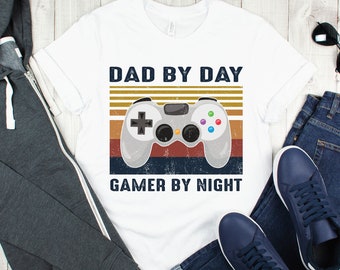 Dad By Day Gamer By Night Shirt, Gamer Dad Shirt, Gamer Shirt, Father's Day Gift, Gift for Dad, Gift for Gamer, Dad Shirt, Gaming Dad Shirt