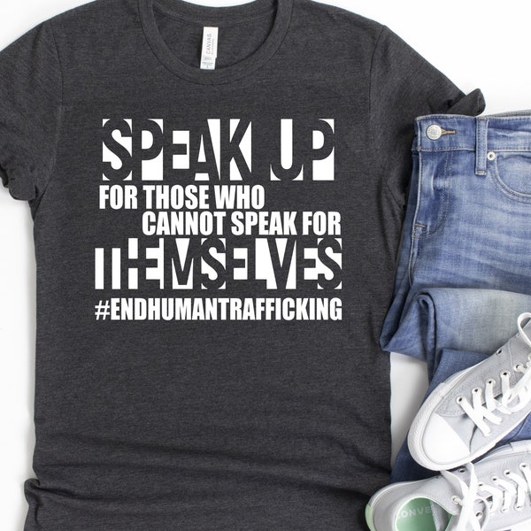End Human Trafficking Shirt, Speak Up for Those Who Cannot Speak for Themselves, Human Trafficing Awareness, Not for Sale, Save Our Children
