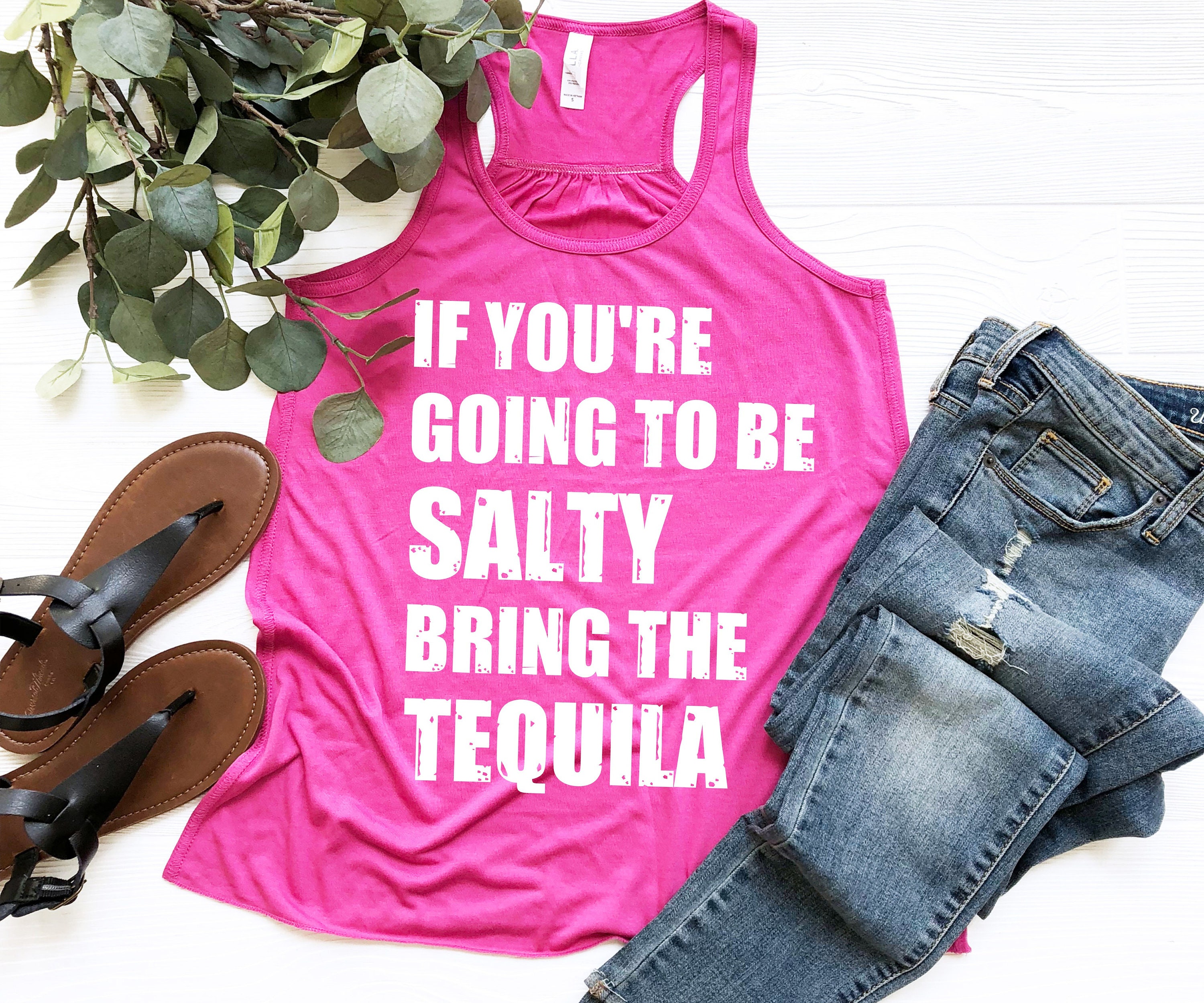 If You're Going To Be Salty Bring The Tequila Tank Top | Etsy
