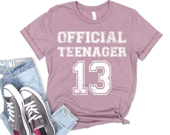 Official Teenager Shirt, 13th Birthday Shirt, Gift forTeen, Teenager 13 Shirt, Girls 13th Birthday Gift, Boys 13th Birthday Gift, Teen Gift