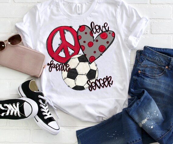 Peace Love Soccer Shirt, Soccer, Soccer Shirt, Soccer Player, Soccer Life, Baller, Goalie