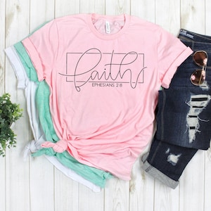 Faith Ephesians 2:8, Faith Shirt, Faith Easter Shirt, Pastel Faith, Easter Faith Shirt, Women’s Faith Shirt, Faith Christian Shirt