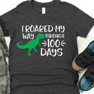 Roared My Way Through 100 Days Of School Shirt, 100 Days of School Dino Shirt, T-Rexe 100 Days Shirt, Boy's 100 Days Of School Shirt