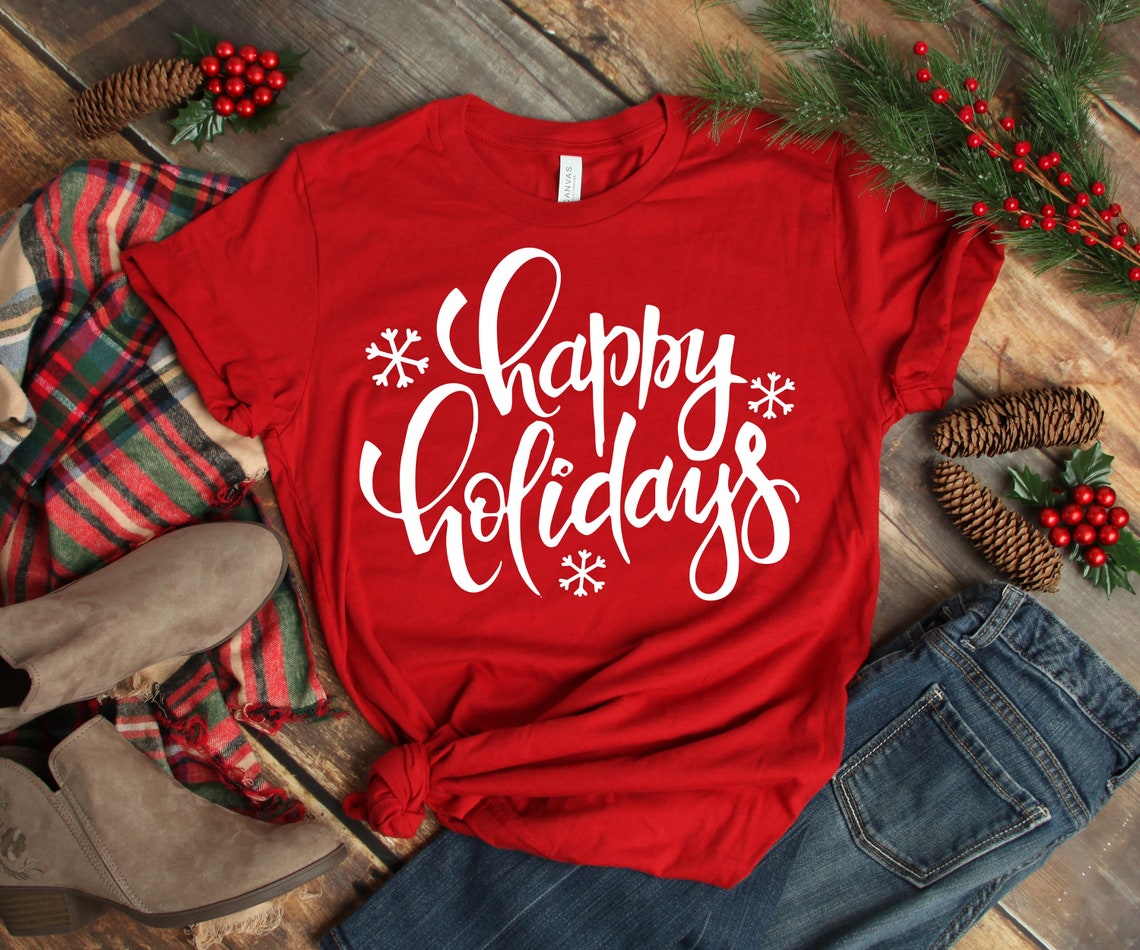 Happy Holidays Christmas Shirt Festive Christmas Shirt Etsy