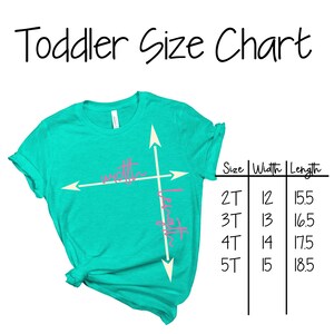 May include: A turquoise toddler t-shirt with a size chart showing width and length measurements in inches for sizes 2T, 3T, 4T, and 5T.