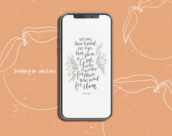 Isaiah 64:4 Bible Verse Phone Wallpaper - iPhone Background, Android Background, Lock Screen, Bible Verse Calligraphie - DIGITAL DOWNLOAD