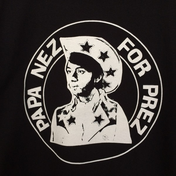 Papa Nez For Prez : Monkees t shirt