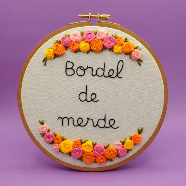 Broderie " Bordel de merde "