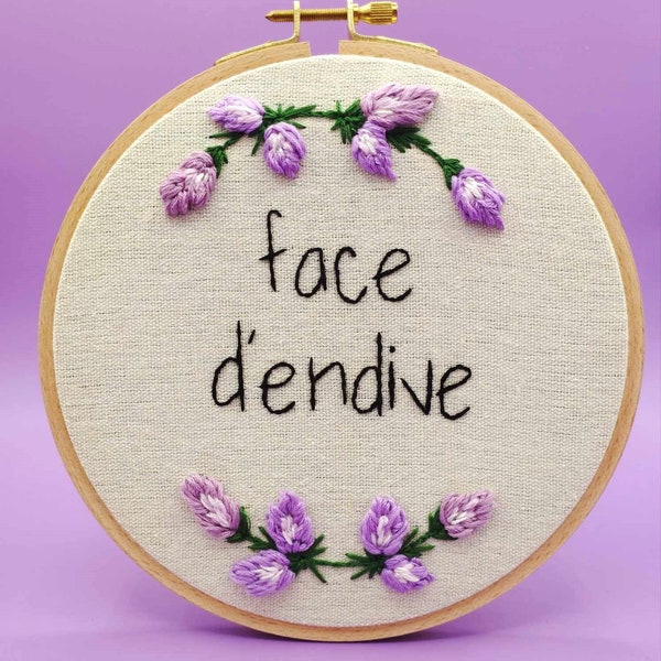 Broderie faite main " Face d'endive"