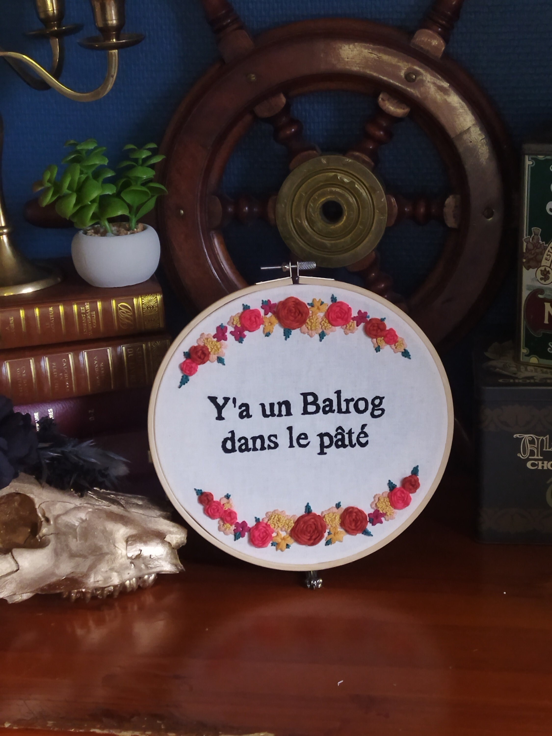 Broderie Y'a Un Balrog Dans Le Pâté Faite Main