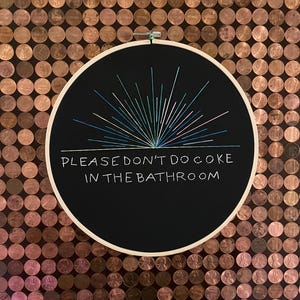 Please Don&#39;t Do Coke in the Bathroom
