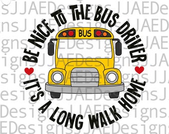 Bus Driver SVG, Funny School Bus Shirt svg, Back To School Shirt svg, School Life SVG, Cricut Cut Files Back to School svg, Dxf Png Eps Jpg
