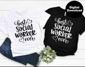 Socialarbetare Svg, Bästa socialarbetare någonsin Svg, Socialarbetare skjorta svg-fil för Cricut, Socialarbetare Life skjorta Svg png eps jpg dxf pdf