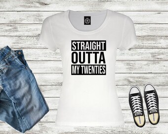 Straight Outta My Twenties SVG Instant Download, Thirtieth Birthday, 30th Birthday Party SVG, Turning 30 SVG Shirt Design, files for Cricut