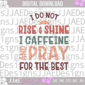 Funny Coffee Lover svg, coffee svg, funny coffee svg, momlife svg, Mothers Day svg, mom svg, mommy svg, dxf, png, eps, jpg, instant download