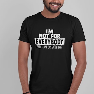 I'm Not for Everybody SVG, funny saying svg, inspirational SVG, cut files, sarcastic svg, self love, Mom svg, worthy svg, dxf, png, eps, jpg image 3