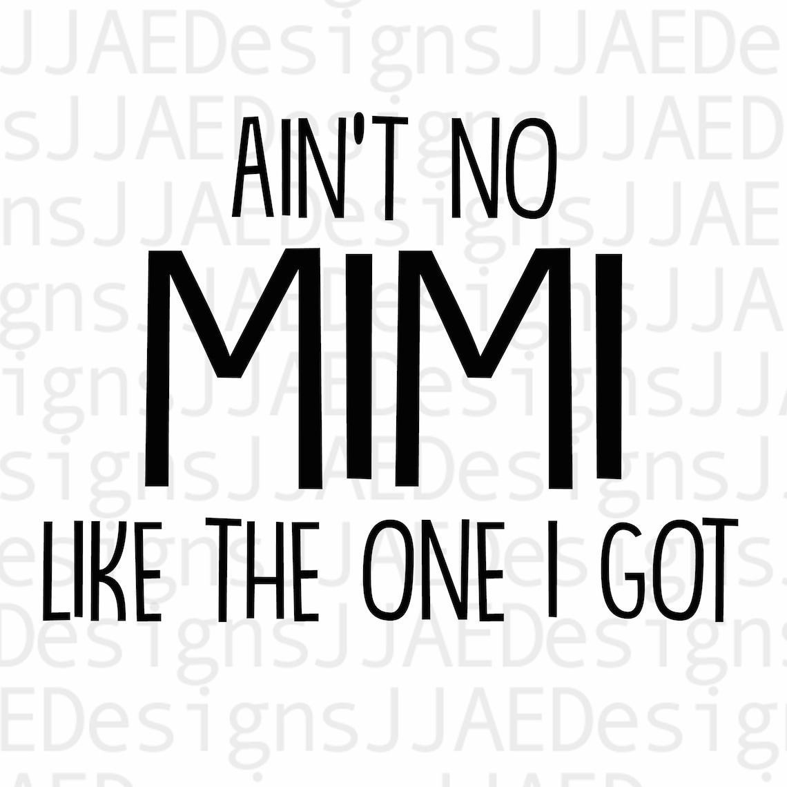 Ain't No Mimi Like the one I got svg Mimi svg Baby svg | Etsy - Ain T No Mimi Like The One I Got