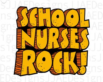 School Nurses Rock svg, School Nurse shirt svg, Nurse svg, Back to School, School Nurse life svg, dxf, png, jpg, Cut File,Digital Download