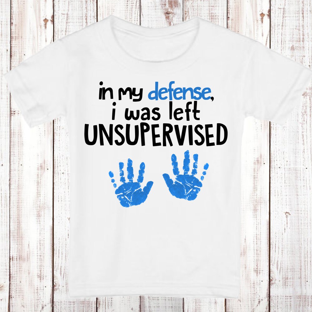 In My Defense I Was Left Unsupervised Shirt Doodle (Dark) In My Defense I Was Left Unsupervised Shirt Doodle (Dark)