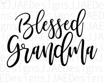 Gezegende oma svg, grootmoeder svg, oma svg, oma leven svg, Moederdag svg, dxf, png, eps, instant download, gesneden bestand