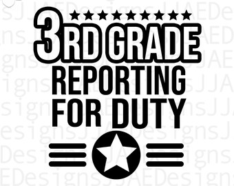 3rd Grade Reporting for Duty svg | back to school svg | 3rd grade svg | third grade svg | eps, svg, dxf, png, jpg | INSTANT DOWNLOAD