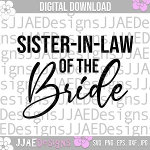 Belle-soeur de la mariée SVG, SVG mariage, famille de la mariée SVG, svg de fête de la mariée, svg de fête de mariage, svg de la mariée, png, eps, dxf, jpg