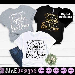 Bus Driver SVG, It Takes lots of Sparkle svg, Back To School Shirt svg, School Life SVG, Cricut Cut Files Back to School svg Dxf Png Eps Jpg