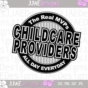 Fornecedor de cuidados infantis o verdadeiro MVP svg, o dia todo, todos os dias, trabalhador de cuidados infantis svg, creche svg, presente de cuidados infantis, cuidados infantis svg, dxf, arquivo de corte png
