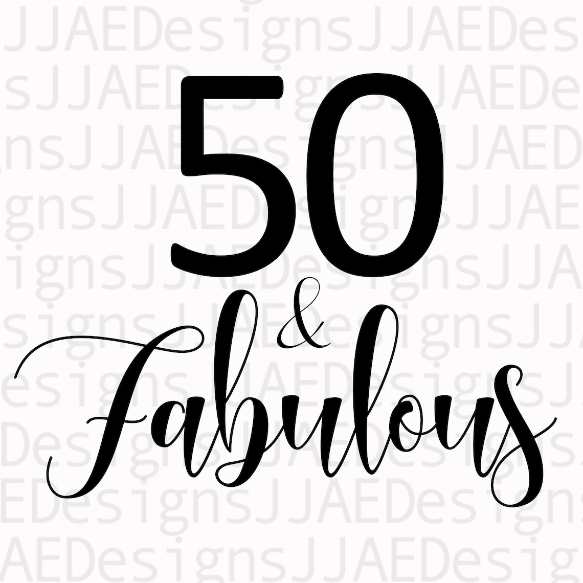 50 & Fabulous SVG 50 SVG 50th Birthday SVG 50th Birthday - Etsy
