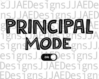 Principal svg, Principal Mode On Shirt svg, Back to School svg, School Principal svg dxf pdf png eps jpg, svg file for cricut and silhouette