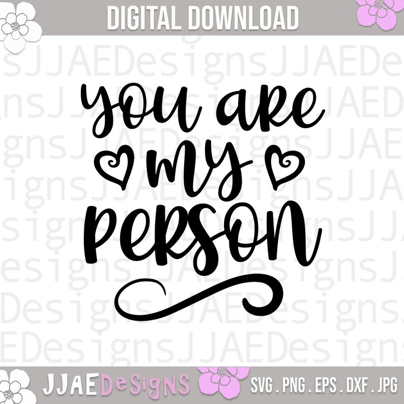 png heart svg jpg valentines day Vinyl Cut File for Cricut svg eps You are My Person svg dxf Valentines Day svg file for cricut