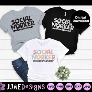 May include: Three different designs for a Social Worker t-shirt. The first design is in black text on a grey shirt. The second design is in white text on a black shirt. The third design is in colorful text on a white shirt. All three designs include the text "Social Worker #differencemaker".