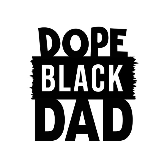 Download Dope Black Dad Svg Fathers Day Svg Gift For Dad Black Etsy