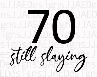 70 toujours tués, chemise 70e anniversaire, 70e anniversaire, soixante-dix anniversaire, 70e anniversaire couper fichier pour Cricut vecteur Svg Jpg Eps Png dxf télécharger