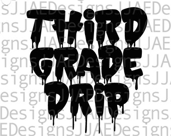May include: Black and white graphic design with dripping paint effect. The text reads "Third Grade Drip".