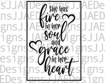 Ha fuoco nell'anima e grazia nel cuore svg, donne SVG, Girl Boss SVG Mom boss svg donna Cricut file di taglio, png, eps, dxf, pdf, jpg