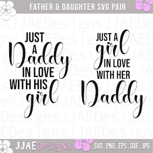 Just a Daddy in Love with His Girl svg | Just a Girl in Love with her Daddy svg | father daughter svg | father's day svg | svg and png