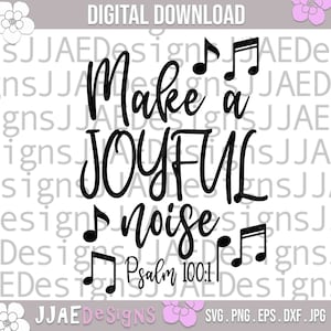 Make a Joyful Noise svg, Christian svg, Worship svg, Christian Worship shirt svg, worship inspirational cut files, svg, dxf, png, eps, jpg